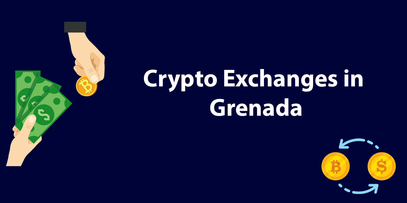 Best Crypto Exchanges in Grenada 2023
