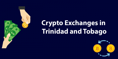 Best Crypto Exchanges in Trinidad and Tobago 2023